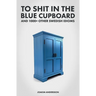 To Shit in the Blue Cupboard And 1000+ Other Swedish Idioms
