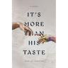 It's More Than His Taste