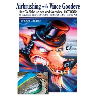 Airbrushing with Vince Goodeve: How to Airbrush 2 and 4 wheel Hot Rods