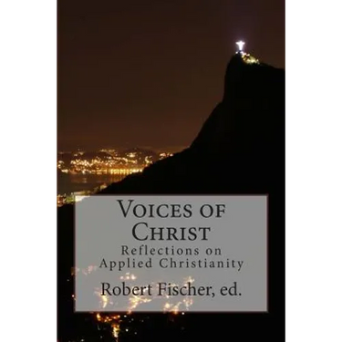 Voices of Christ: Reflections on Applied Christianity