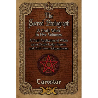 The Sacred Pentagraph: A Craft Work in Five Volumes