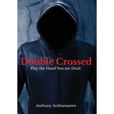 Double Crossed: Play the Hand You Are Dealt