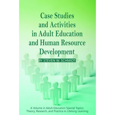 Case Studies and Activities in Adult Education and Human Resource Development