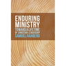 Enduring Ministry: Toward a Lifetime of Christian Leadership