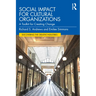 Social Impact for Cultural Organizations: A Toolkit for Creating Change
