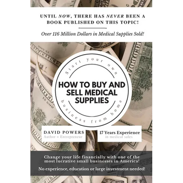 How To Buy and Sell Medical Supplies: Start Your Own Business From Home