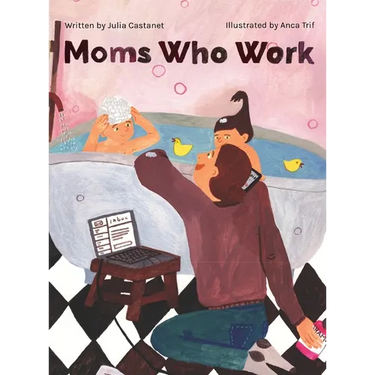 Moms Who Work: A Celebratory Anthem for Working Mothers