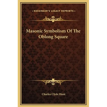 Masonic Symbolism Of The Oblong Square
