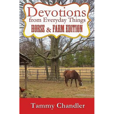 Devotions from Everyday Things: Horse & Farm Edition