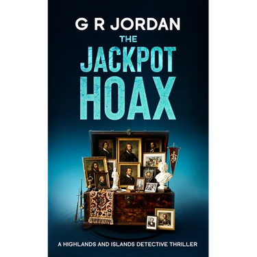 The Jackpot Hoax: A Highlands and Islands Detective Thriller