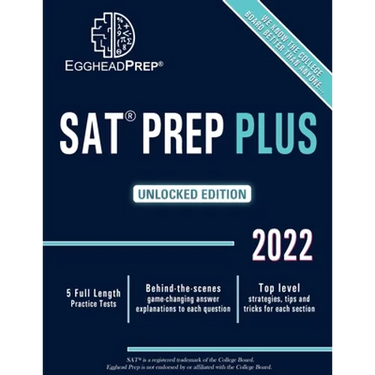 SAT Prep Plus: Unlocked Edition 2022 - 5 Full Length Practice Tests - Behind-the-scenes game-changing answer explanations to each question - Top level