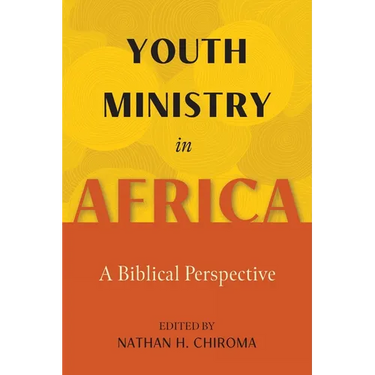 Youth Ministry in Africa: A Biblical Perspective
