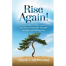 Rise Again: A 30-Day Devotional for Renewal, Strength, and Starting Over
