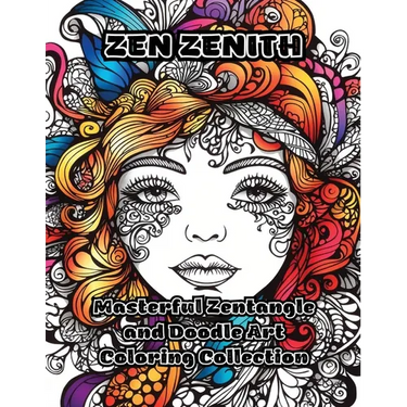 Zen Zenith: Masterful Zentangle and Doodle Art Coloring Collection