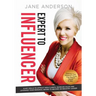 Expert to Influencer: 12 Key Skills to Attract New Clients, Increase Sales and Leverage Your Personal Brand to Become an Industry Leader