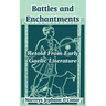 Battles and Enchantments: Retold From Early Gaelic Literature