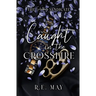 Caught in the Crossfire: A Why Choose Mafia Romance
