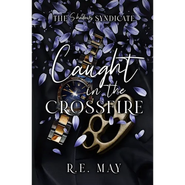 Caught in the Crossfire: A Why Choose Mafia Romance