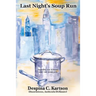 Last Night's Soup Run: Feeding the Hungry and the Homeless