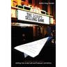 The Script Selling Game- 2nd Edition: A Hollywood Insider's Look at Getting Your Script Sold and Produced Second Edition