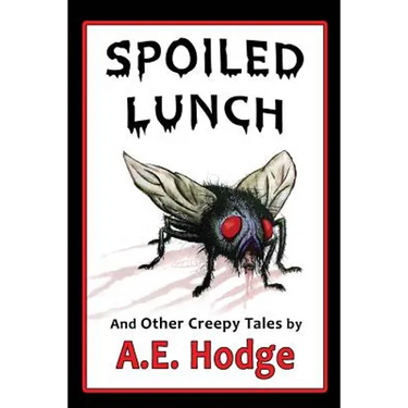 Spoiled Lunch and Other Creepy Tales