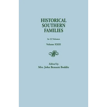 Historical Southern Families. in 23 Volumes. Volume XXIII