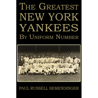 The Greatest New York Yankees by Uniform Number