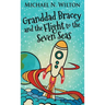 Granddad Bracey And The Flight To The Seven Seas