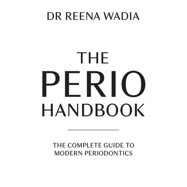 The Perio Handbook: The complete guide to modern periodontics