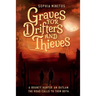 Graves for Drifters and Thieves