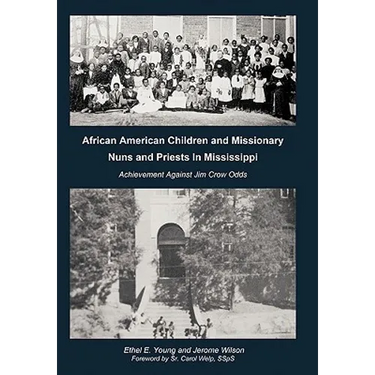 African American Children and Missionary Nuns and Priests in Mississippi: Achievement Against Jim Crow Odds