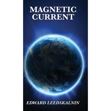 Magnetic Current: A Classic Exploration of Magnetism and Natural Forces