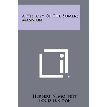 A History of the Somers Mansion