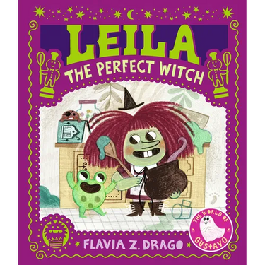 Leila, the Perfect Witch: (A Halloween Picture Book Featuring a Little Witch's Baking Adventure - For Toddlers, Preschoolers, and Kids Ages 2-5)