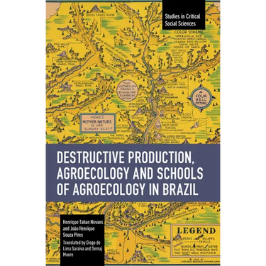 Destructive Production, Agroecology and Schools of Agroecology in Brazil