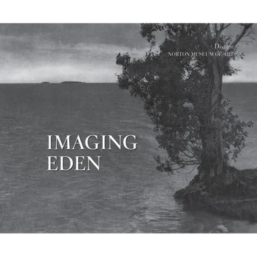 Imaging Eden: Photographers Discover the Everglades