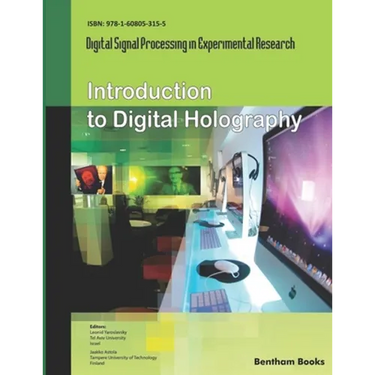 Introduction to Digital Holography: Digital Signal Processing in Experimental Research Volume 1