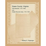Essex County, Virginia Will Abstracts, 1751-1842 and Estate Records Index, 1751-1799