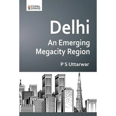 Delhi: An Emerging Megacity Region