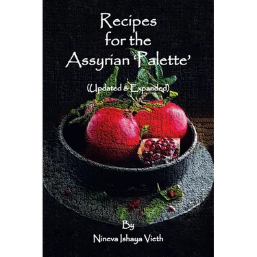 Recipes for the Assyrian 'Palette': (Updated & Expanded)