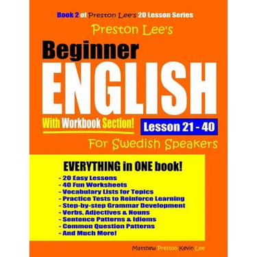 Preston Lee's Beginner English With Workbook Section Lesson 21 - 40 For Swedish Speakers