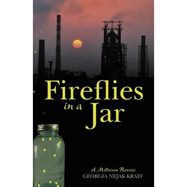 Fireflies in a Jar: A Milltown Reverie
