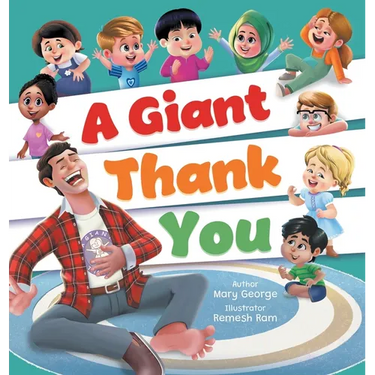 A Giant Thank You!: An Interactive and Fun Children's Picture Book About Manners for Kids Ages 3-7