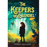 The Keepers of Elendiel: A middle grade portal fantasy