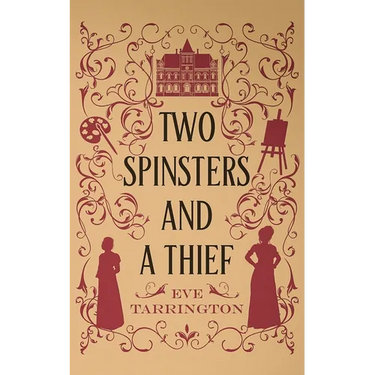 Two Spinsters and a Thief