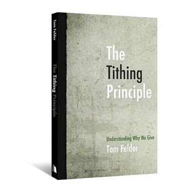 The Tithing Principle: Understanding Why We Give