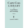 Cape Cod Library of Local History and Genealogy. a Facsimile Edition of 108 Pamphlets in the Early 20th Century. Volume 1: Pamphlets No. 1-No. 59