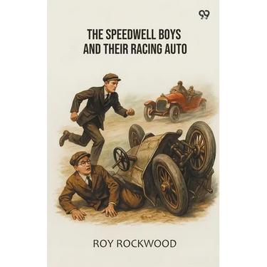The Speedwell Boys And Their Racing Auto