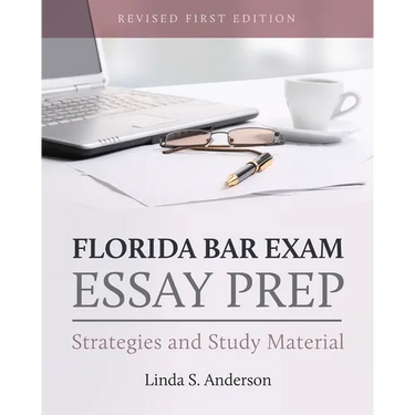 Florida Bar Exam Essay Prep: Strategies and Study Material
