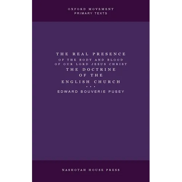 The Real Presence the Doctrine of the English Church